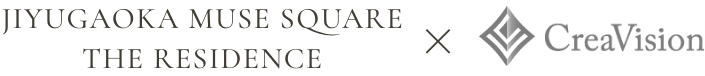JIYUGAOKA MUSE SQUARE THE RESIDENCE × Crea Vision